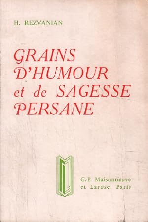 Image du vendeur pour Grains d'humour et de sagesse persane : proverbes et dictons mis en vente par librairie philippe arnaiz