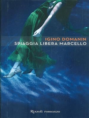 Seller image for Spiaggia libera Marcello for sale by Librodifaccia