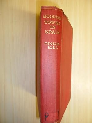 Image du vendeur pour Moorish Towns in Spain mis en vente par Clement Burston Books