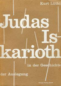 Bild des Verkufers fr Judas Iskarioth. in der Geschichte der Auslegung von der Reformation bis zur Gegenwart. zum Verkauf von Bcher Eule