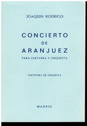 Image du vendeur pour CONCIERTO DE ARANJUEZ PARA GUITARRA Y ORQUESTA. Partitura de Orquesta. mis en vente par angeles sancha libros