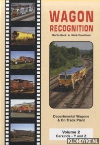 Seller image for Wagon Recognition. Departmental Wagons & on Track Plant. Volume 2: Carkinds - Y and Z for sale by Klondyke