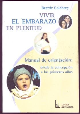 VIVIR EL EMBARAZO EN PLENITUD. MANUAL DE ORIENTACIÓN