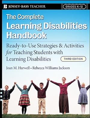 Seller image for The Complete Learning Disabilities Handbook: Ready-To-Use Strategies & Activities for Teaching Students with Learning Disabilities, Grades K-12 (Paperback or Softback) for sale by BargainBookStores