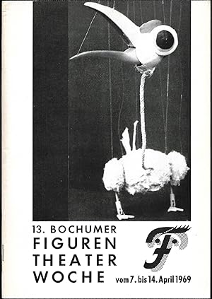13.Bochumer Figurentheaterwoche vom 7. bis 14.April 1969 / 10.Wettbewerb um den Preis für Laienpu...