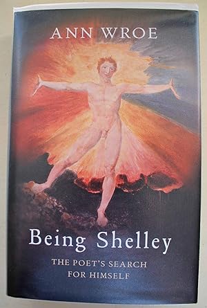 Imagen del vendedor de Being Shelley The Poet's Search for Himself. First edition. a la venta por Ariadne Books, PBFA
