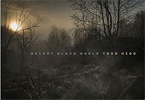 Todd Hido: Bright Black World (First Printing) [SIGNED] [IMPERFECT]