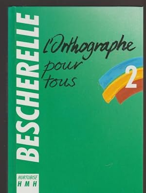 Seller image for l'orthographe pour tous for sale by Livres Norrois