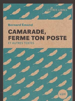Bild des Verkufers fr Camarade, Ferme Ton Poste Et Autres Textes (French) zum Verkauf von Livres Norrois