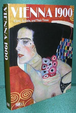 Vienna 1900: Klimt, Schiele, and Their Times