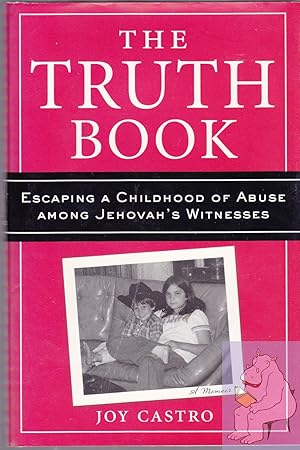 Seller image for The Truth Book: Escaping A Childhood Of Abuse Among Jehovah's Witnesses for sale by Riverhorse Books