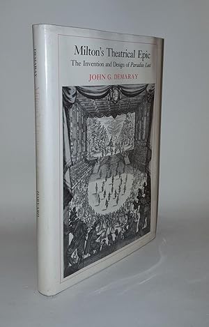 Seller image for MILTON'S THEATRICAL EPIC The Invention and Design of Paradise Lost for sale by Rothwell & Dunworth (ABA, ILAB)