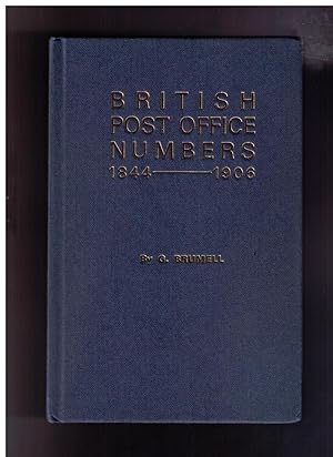 Imagen del vendedor de Post Office Numbers: The Distinguishing Numbers given to Post Offices 844 to 1906 and the Stamps in which they were used, in the British Isles and in Overseas Agencies of the British Post Office. a la venta por CARDINAL BOOKS  ~~  ABAC/ILAB