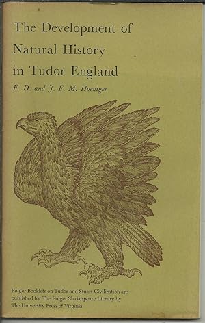 The Development of Natural History in Tudor England.