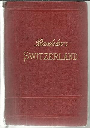 Switzerland Together With Chamonix and The Italian Lakes Handbook for Travellers.