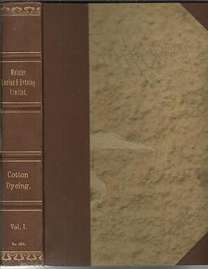 The Coal Tar Colours of Meister Lucius & Bruning Ltd. and Their Application in Dyeing Cotton and ...