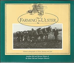Bild des Verkufers fr Farming in Ulster Historic photographs of Ulster farming and food. zum Verkauf von Saintfield Antiques & Fine Books