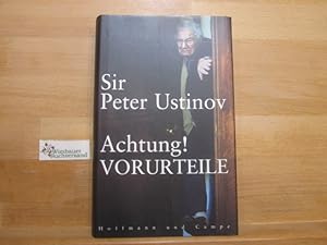 Bild des Verkufers fr Achtung! Vorurteile. Peter Ustinov. Nach Gesprchen mit Harald Wieser und Jrgen Ritte zum Verkauf von Antiquariat im Kaiserviertel | Wimbauer Buchversand