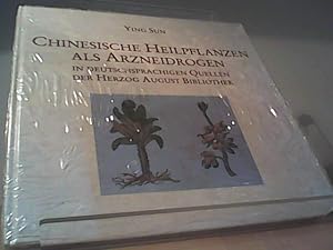 Chinesische Heilpflanzen als Arzneidrogen . In deutschsprachigen Quellen der Herzog August Biblio...