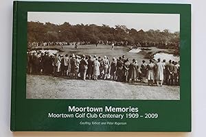 Seller image for Moortown Memories : Moortown Golf Club Centenary 1909-2009 for sale by Valuable Book Group, Golf Specialists