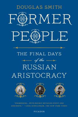 Seller image for Former People: The Final Days of the Russian Aristocracy (Paperback or Softback) for sale by BargainBookStores