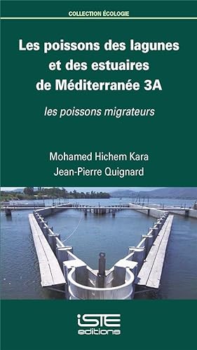 les poissons des lagunes et des estuaires de Méditerranée t.3a ; les poissons migrateurs