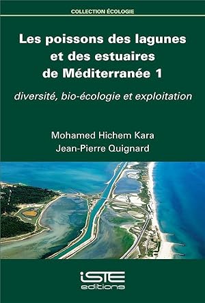 les poissons des lagunes et des estuaires de Méditerranée t.1 ; diversité, bio-écologie et exploi...