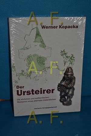Bild des Verkufers fr Der Ursteirer: Die ehrlichen und authentischen Memoiren eines ehemals Unsterblichen zum Verkauf von Antiquarische Fundgrube e.U.