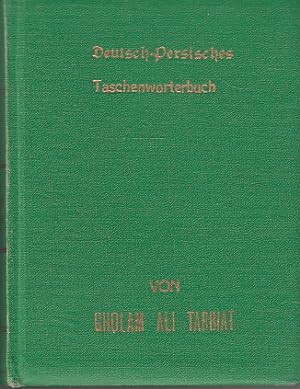 Deutsch-Persisches Taschenwörterbuch. Enthaltend ca. 16000 Wörter und Redensarten.