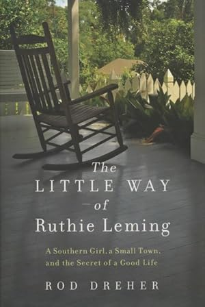 Seller image for The Little Way of Ruthie Leming: A Southern Girl, a Small Town, and the Secret of a Good Life for sale by Kenneth A. Himber