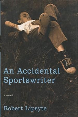 Seller image for An Accidental Sportswriter: A Memoir for sale by Kenneth A. Himber