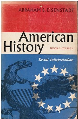 Seller image for American History Book 1 to 1877 : Recent Interpretations for sale by Bookshop Baltimore