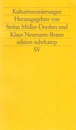 Kulturinszenierungen. hrsg. von Stefan Müller-Doohm und Klaus Neumann-Braun / Edition Suhrkamp ; ...