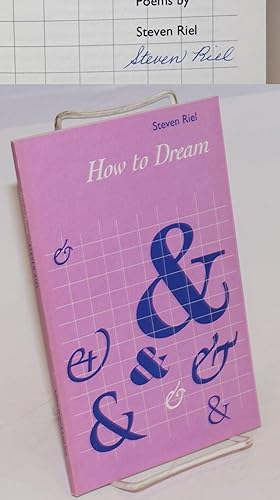 Bild des Verkufers fr How to Dream; poems zum Verkauf von Bolerium Books Inc.