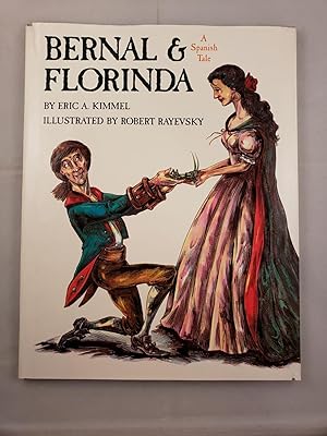 Imagen del vendedor de Bernal & Florinda A Spanish Tale a la venta por WellRead Books A.B.A.A.