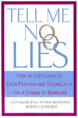 Seller image for Tell Me No Lies: How to Stop Lying to Your Partner-And Yourself-In the 4 Stages of Marriage (Paperback or Softback) for sale by BargainBookStores