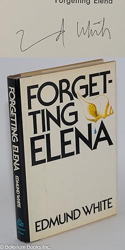 Forgetting Elena a novel [signed]