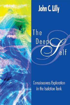 Seller image for The Deep Self: Consciousness Exploration in the Isolation Tank (Paperback or Softback) for sale by BargainBookStores