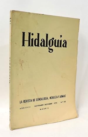 HIDALGUIA REVISTA DE GENEALOGIA, NOBLEZA Y ARMAS a.XVII nov.dic. 1970 nº 103