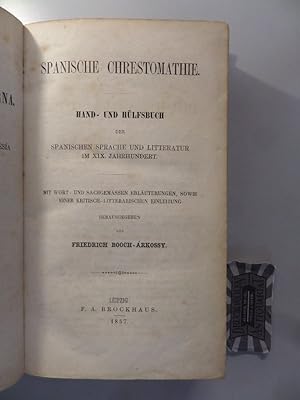 Spanische Chrestomathie: Hand-und Hülfsbuch der Spanischen Sprache und Litteratur Im XIX. Jahrhun...