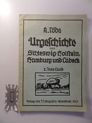 Bild des Verkufers fr Urgeschichte von Schleswig-Holstein, Hamburg und Lbeck; Teil: 1., Das Land. zum Verkauf von Druckwaren Antiquariat