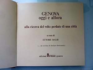 Immagine del venditore per GENOVA oggi e allora. Alla ricerca del volto perduto di una citt. A cura di Ettore Balbi venduto da Historia, Regnum et Nobilia