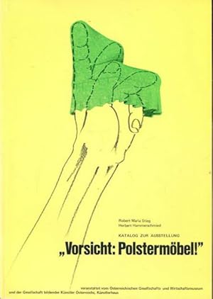 Katalog zur Ausstellung "Vorsicht: Polstermöbel!" Katalog zur Ausstellung Künstlerhaus, 8.1. - 20...