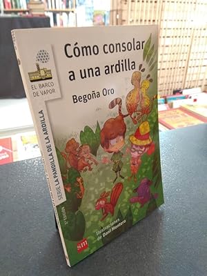 Seller image for Cmo consolar a una ardilla for sale by Libros Antuano