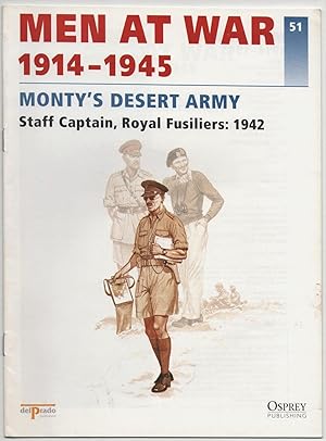 Men at War 1914-1945 51: Monty's Desert Army. Staff Captain, Royal Fusiliers: 1942