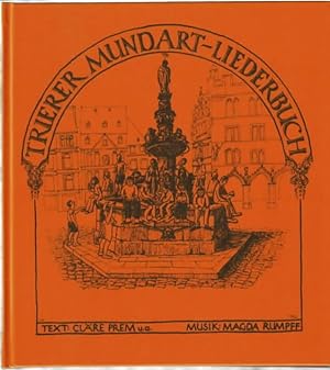 Trierer Mundart-Liederbuch Musik: Magda Rumpff, Text: Cläre Prem u. a., illustriert von Heinrich ...