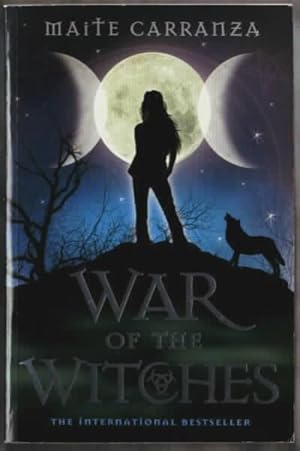 War Of The Witches : The Clan Of The Wolf. Maite Carranza, translated by Noel Baca Castex.