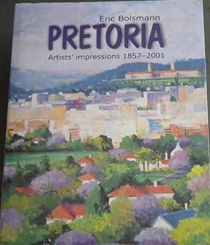 Bild des Verkufers fr Pretoria: Artist' Impressions 1857 - 2001 zum Verkauf von Chapter 1