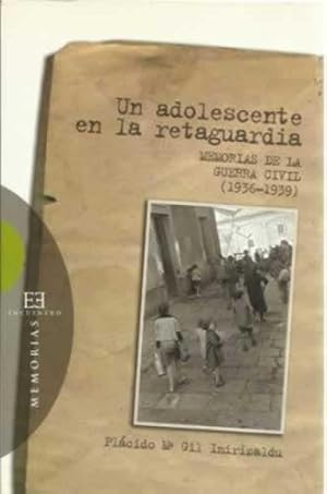 Seller image for Un adolescente en la retaguardia. Memorias de la Guerra Civil 1936-1939 for sale by Librera Cajn Desastre