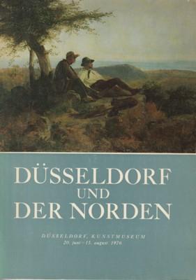 Bild des Verkufers fr Dsseldorf und der Norden. Ausstellung 20. Juni bis 15. August 1976. zum Verkauf von Galerie Joy Versandantiquariat  UG (haftungsbeschrnkt)